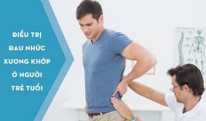 Điều trị đau nhức xương khớp ở người trẻ