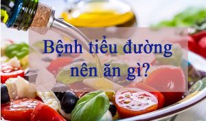 Bệnh tiểu đường nên ăn gì